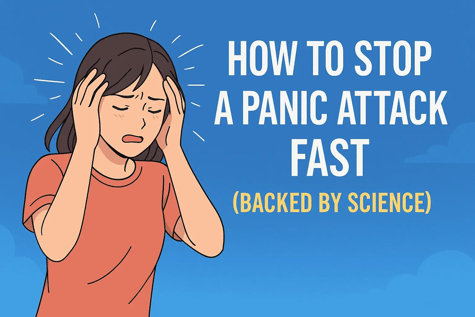 How to Stop a Panic Attack Fast (Backed by Science)